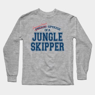 Somewhat Proud Spouse of a Jungle Skipper Long Sleeve T-Shirt